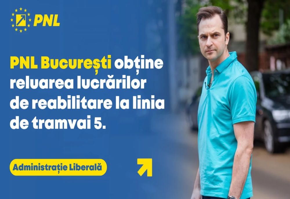 PNL BUCUREȘTI OBȚINE RELUAREA LUCRĂRILOR DE REABILITARE LA LINIA DE TRAMVAI 5. SEBASTIAN BURDUJA: 40 DE MILIOANE DE LEI VOR FI ALOCATE ACESTUI PROIECT