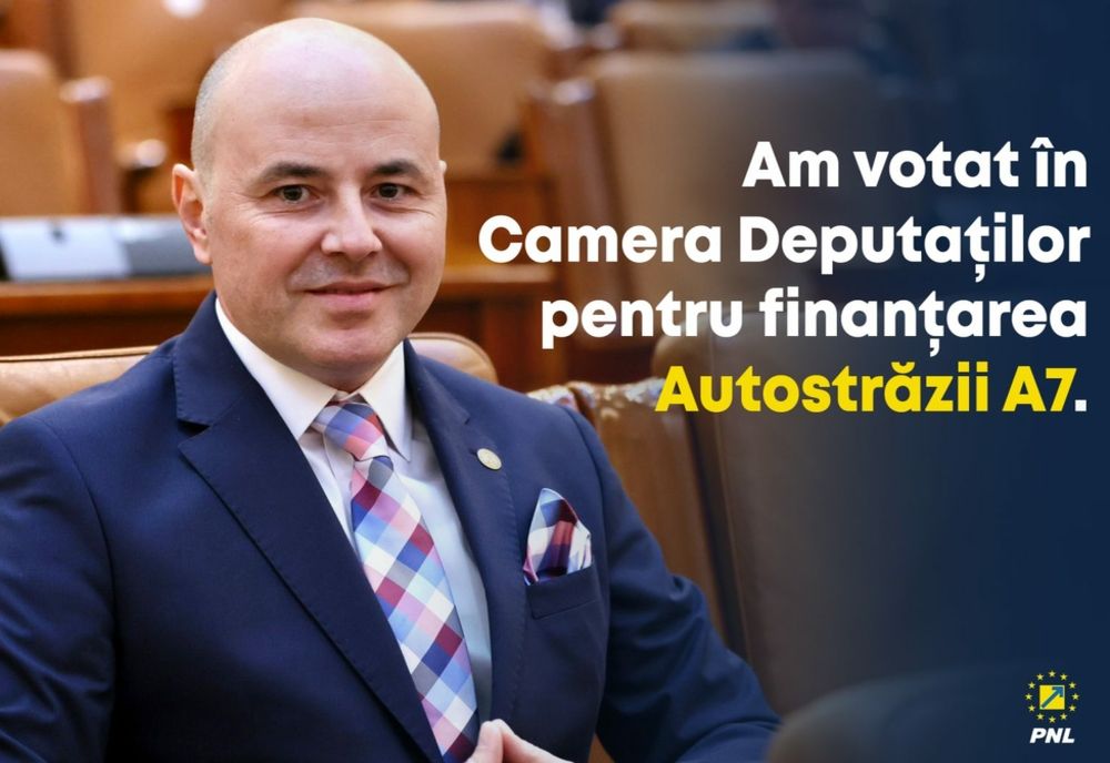 Deputatul Alexandru Muraru: Vot pentru finanțarea Autostrăzii A7